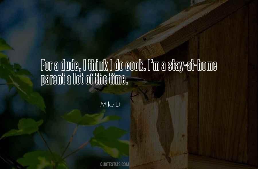 Mike D Quotes #1800180