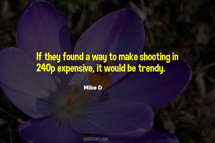 Mike D Quotes #928081