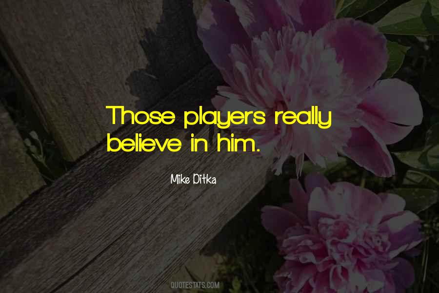 Mike Ditka Quotes #1080928