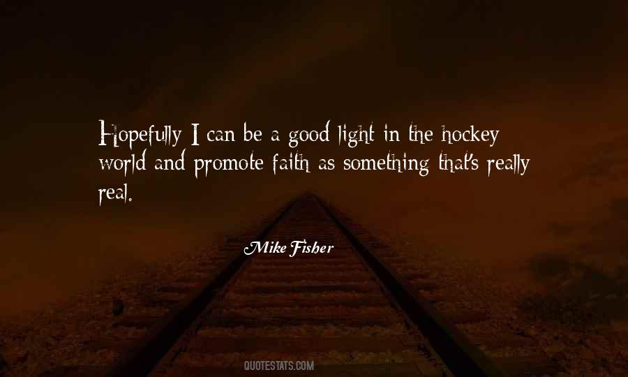 Mike Fisher Quotes #478377