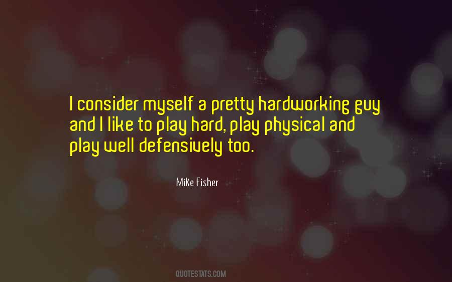 Mike Fisher Quotes #589914