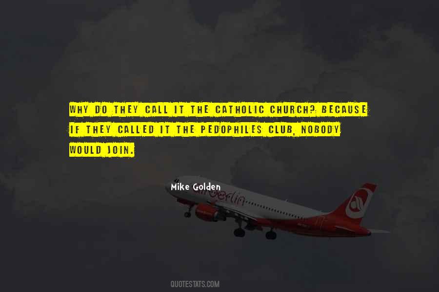 Mike Golden Quotes #963934 Mike Golden Quotes #963934