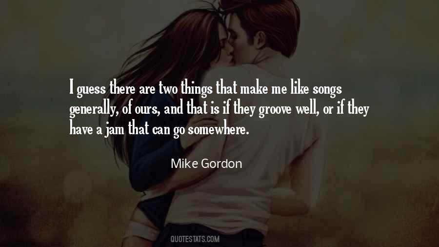 Mike Gordon Quotes #517536