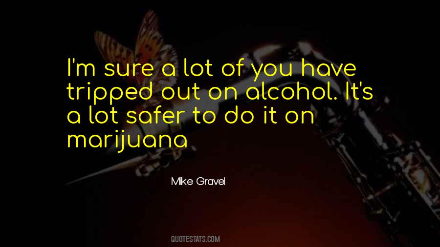Mike Gravel Quotes #1569833