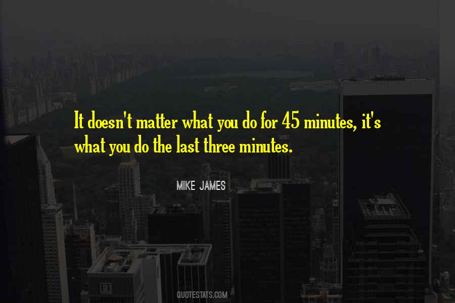 Mike James Quotes #1100780