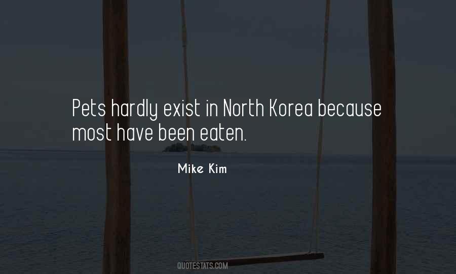 Mike Kim Quotes #1263877