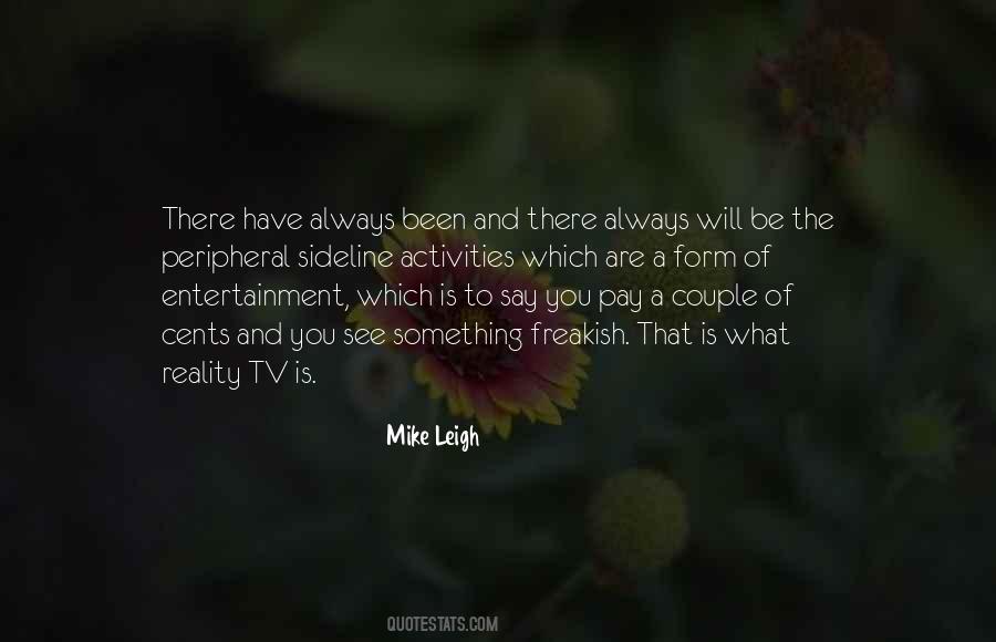 Mike Leigh Quotes #222404