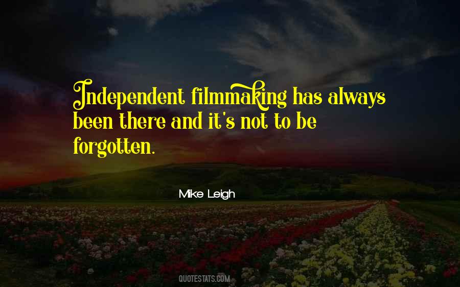 Mike Leigh Quotes #338249