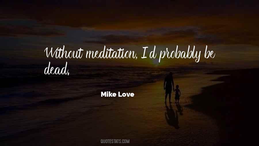 Mike Love Quotes #1314513