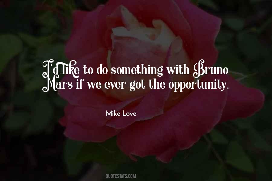 Mike Love Quotes #1336941