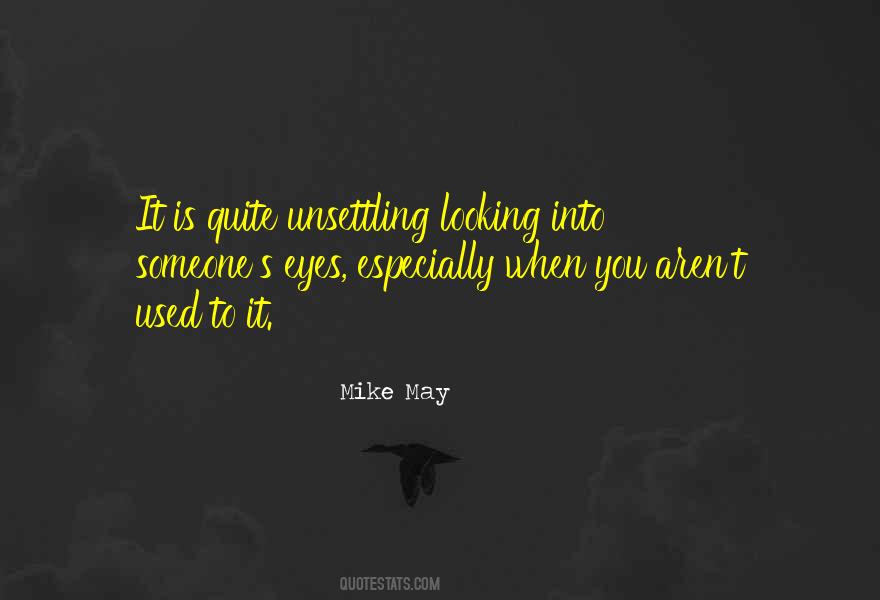 Mike May Quotes #334225