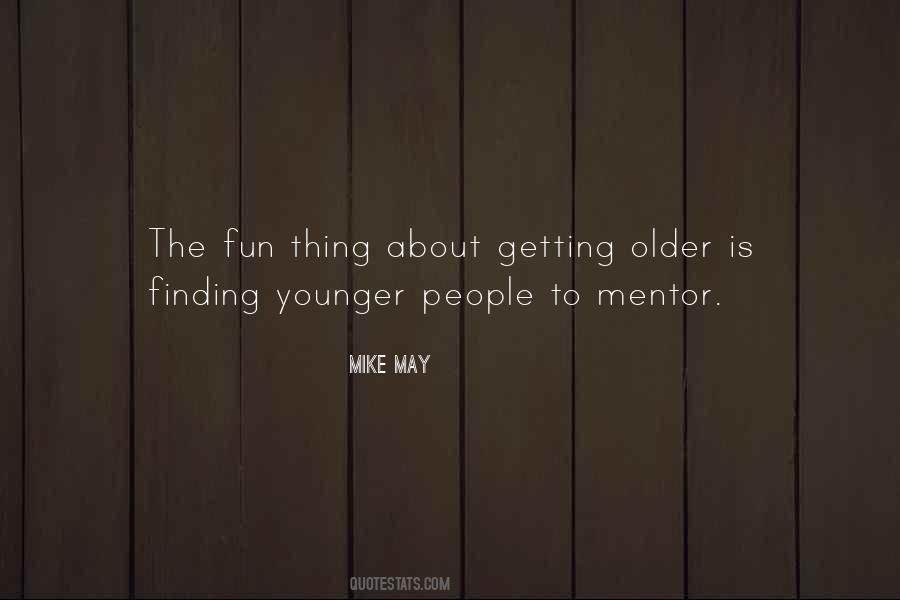 Mike May Quotes #438306