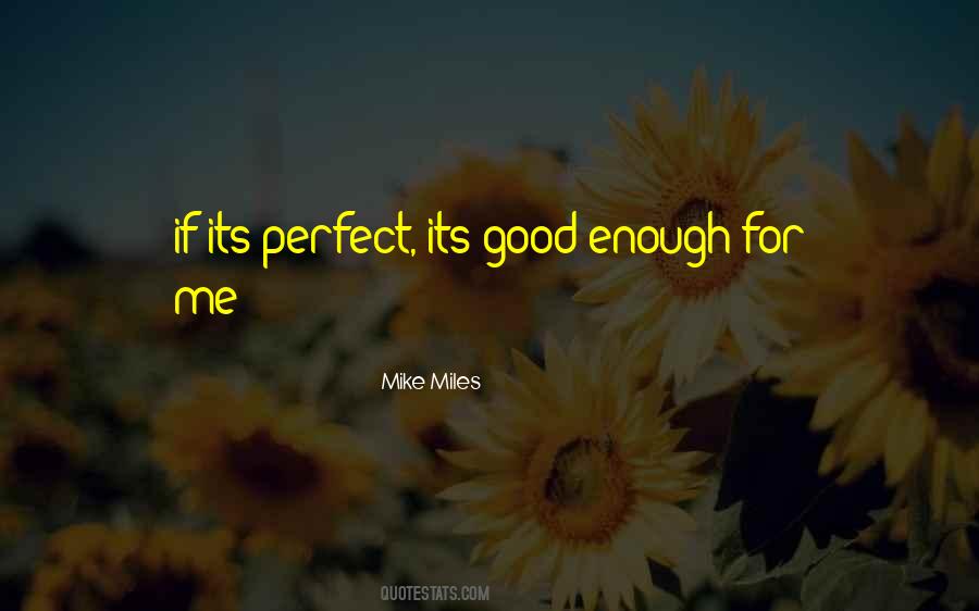Mike Miles Quotes #1121771