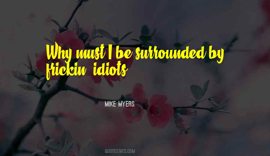 Mike Myers Quotes #1682150