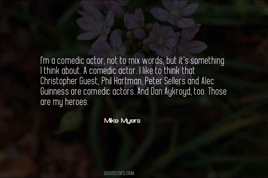 Mike Myers Quotes #928019