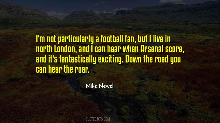 Mike Newell Quotes #109367