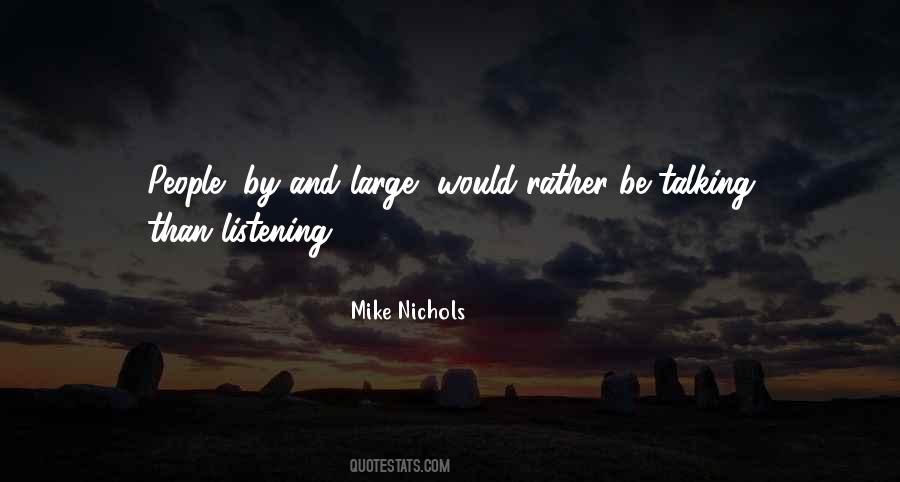 Mike Nichols Quotes #1378214