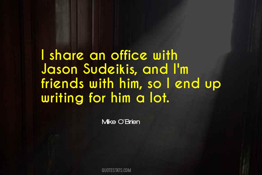 Mike O'Brien Quotes #1671247