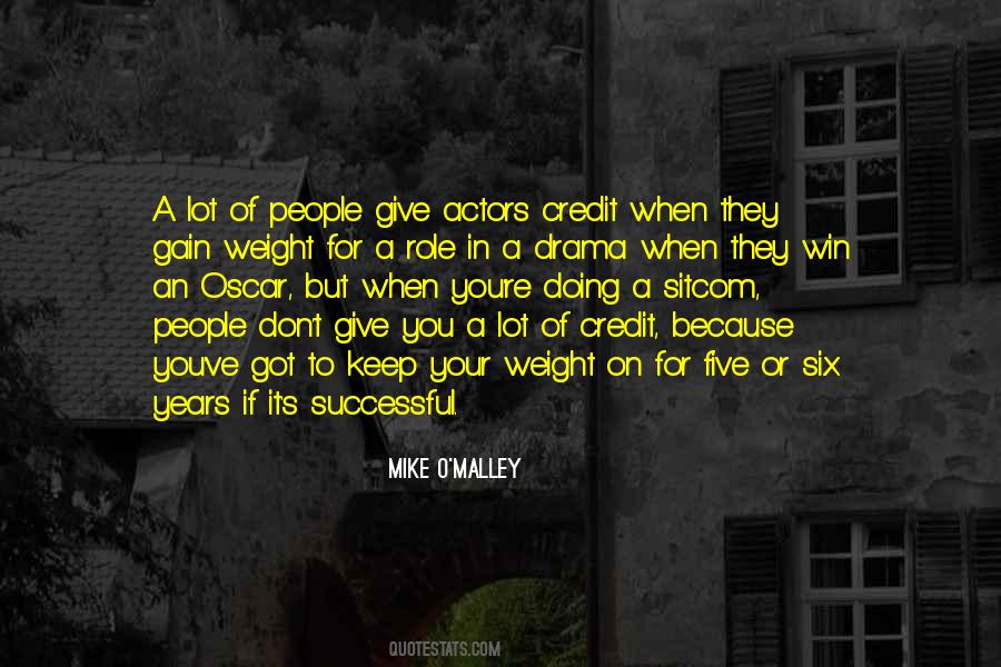 Mike O'Malley Quotes #107453
