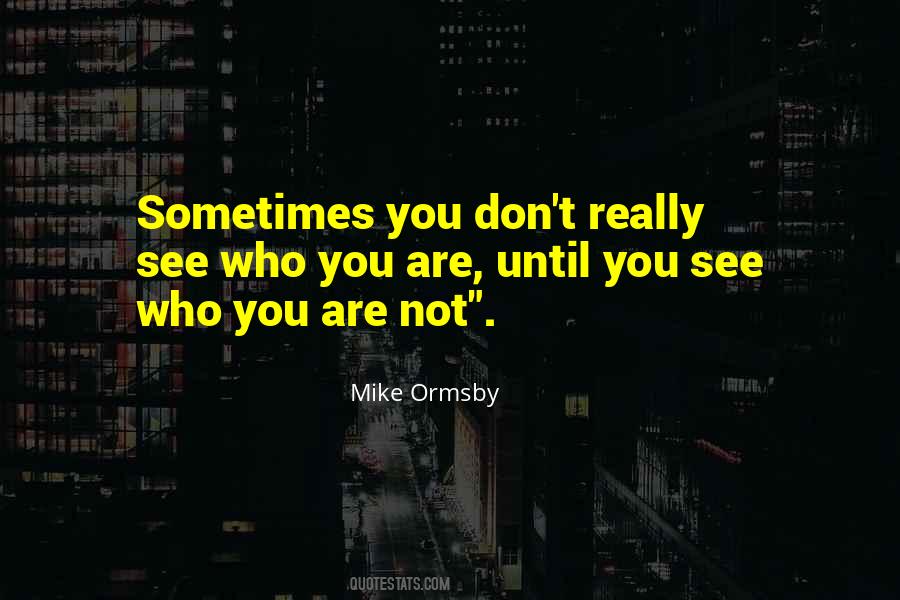 Mike Ormsby Quotes #175221