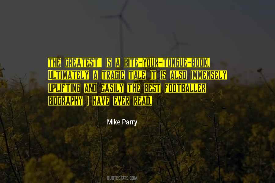 Mike Parry Quotes #899287