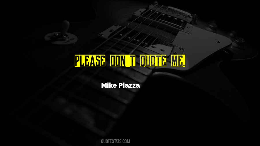 Mike Piazza Quotes #547053