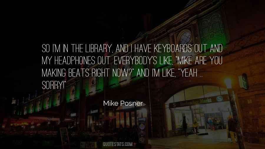 Mike Posner Quotes #1143632