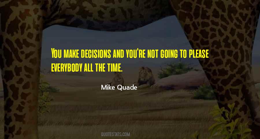 Mike Quade Quotes #1181813