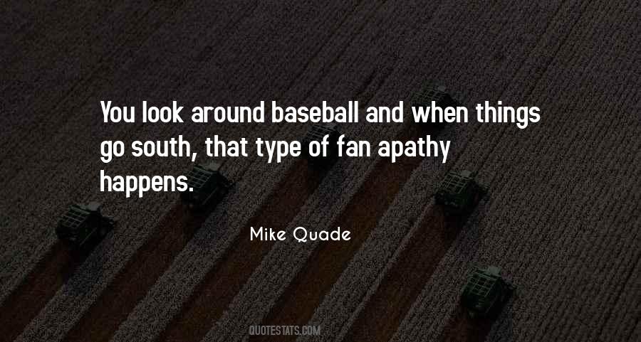 Mike Quade Quotes #1381110