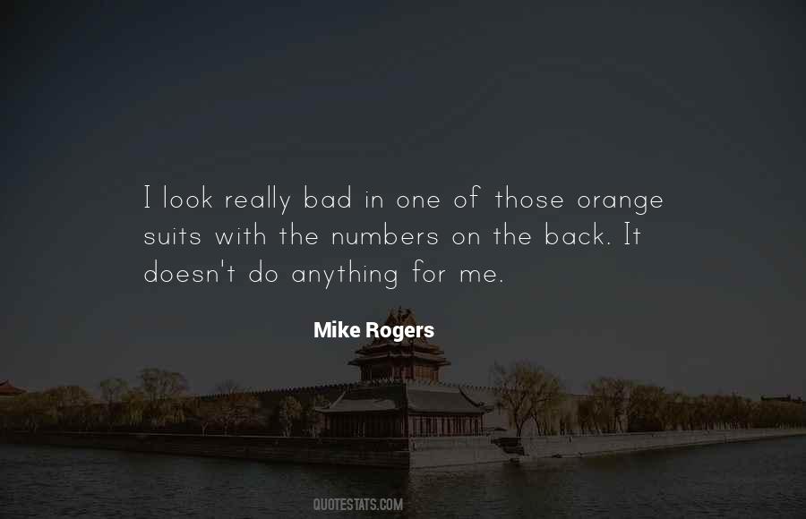 Mike Rogers Quotes #1579720