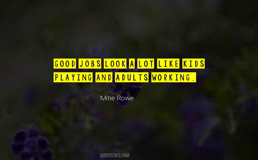 Mike Rowe Quotes #1333749