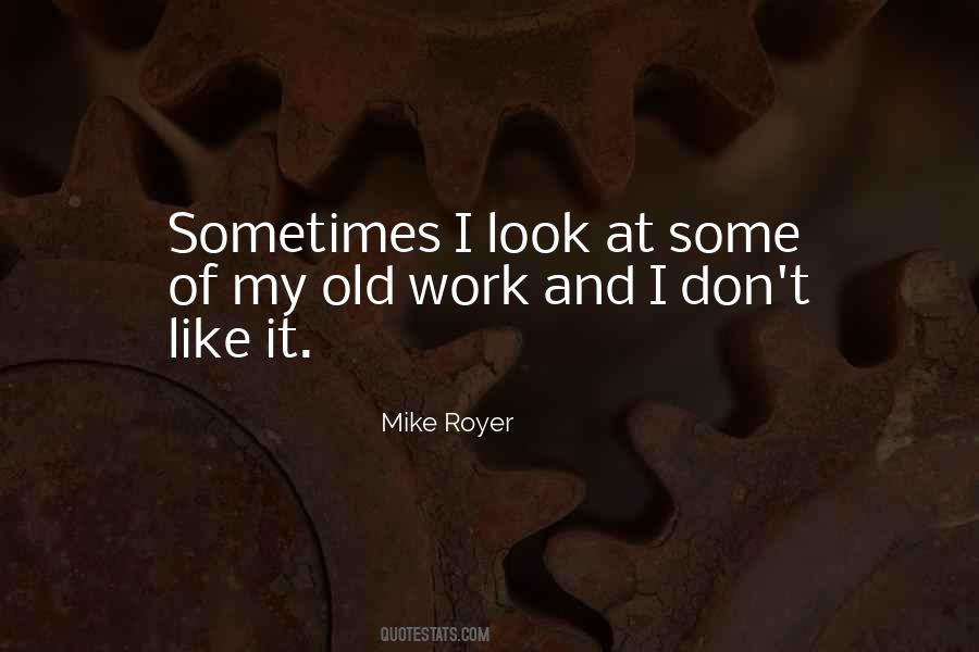 Mike Royer Quotes #1727329