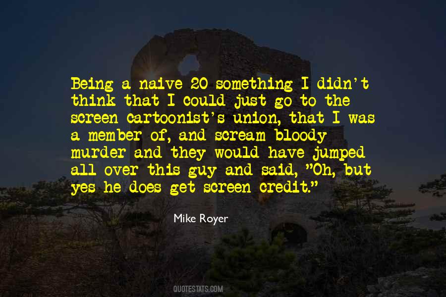 Mike Royer Quotes #410066