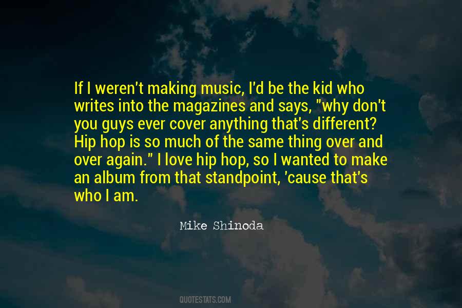 Mike Shinoda Quotes #756227