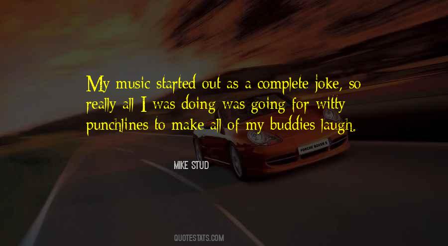 Mike Stud Quotes #1612081