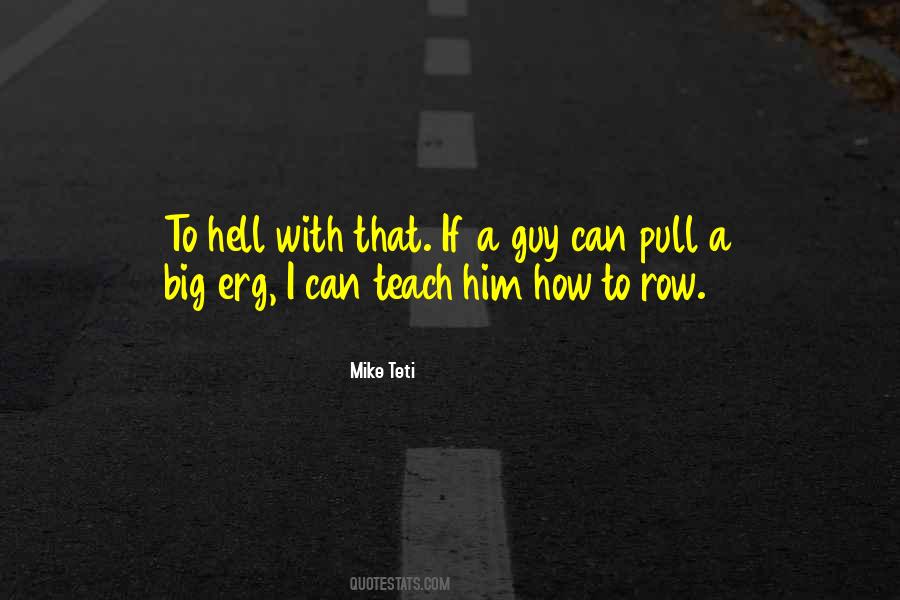 Mike Teti Quotes #1765338