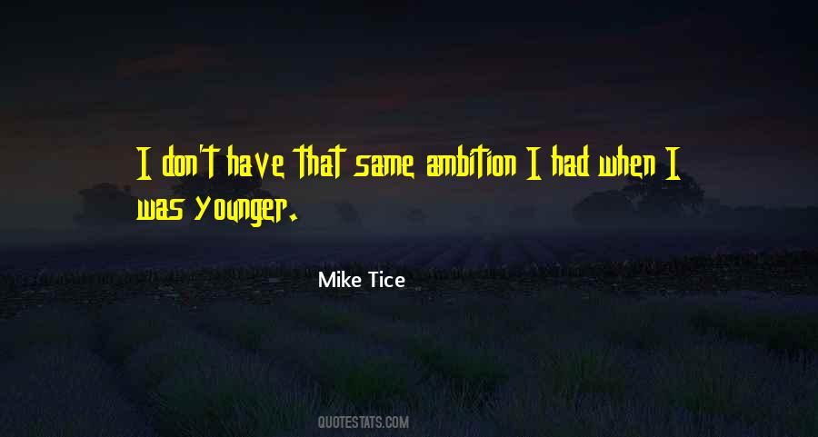 Mike Tice Quotes #903683