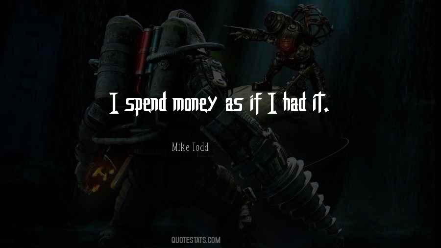 Mike Todd Quotes #1426632