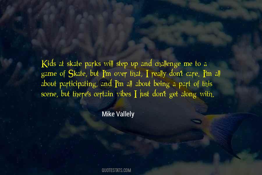Mike Vallely Quotes #29204