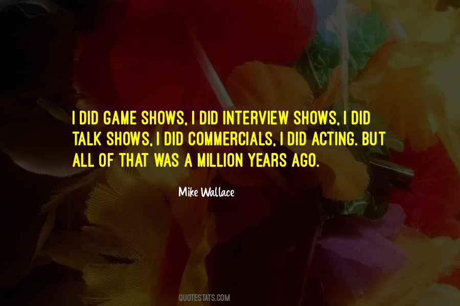 Mike Wallace Quotes #1313798