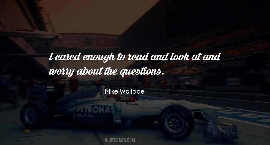 Mike Wallace Quotes #1348021