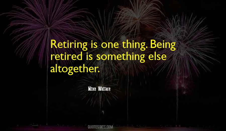 Mike Wallace Quotes #1585234