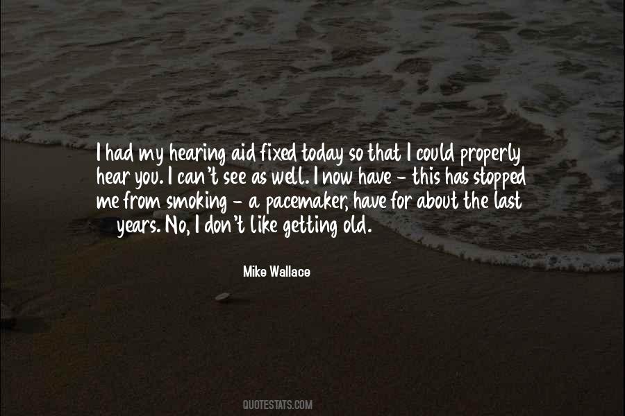 Mike Wallace Quotes #1720767