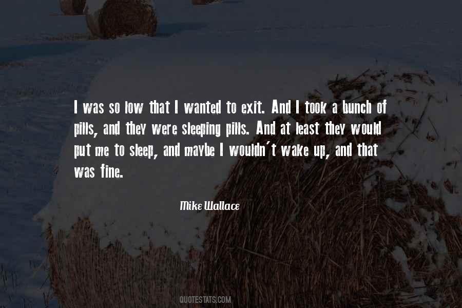 Mike Wallace Quotes #1727221