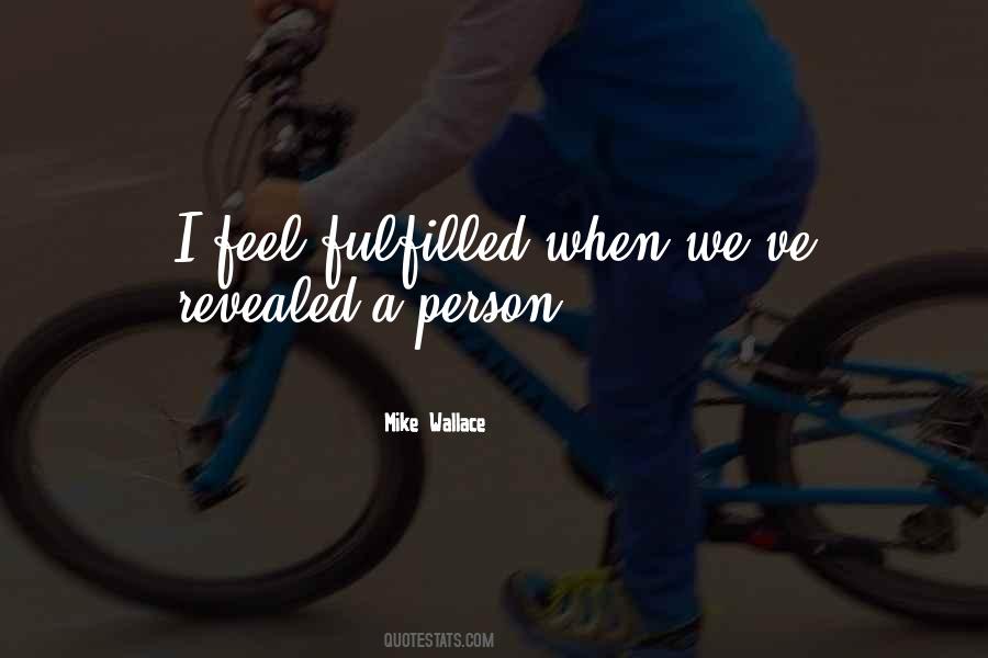Mike Wallace Quotes #1732779