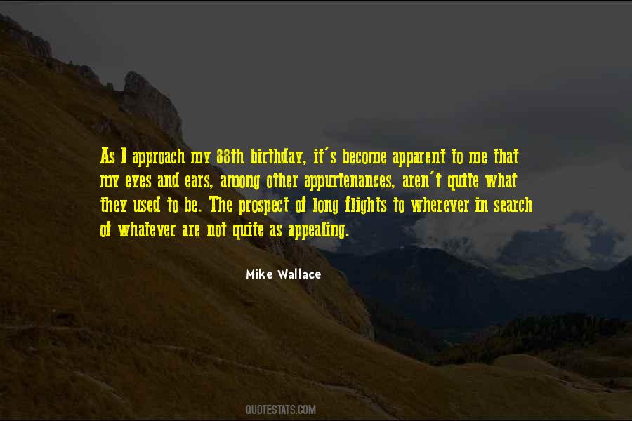 Mike Wallace Quotes #1760328