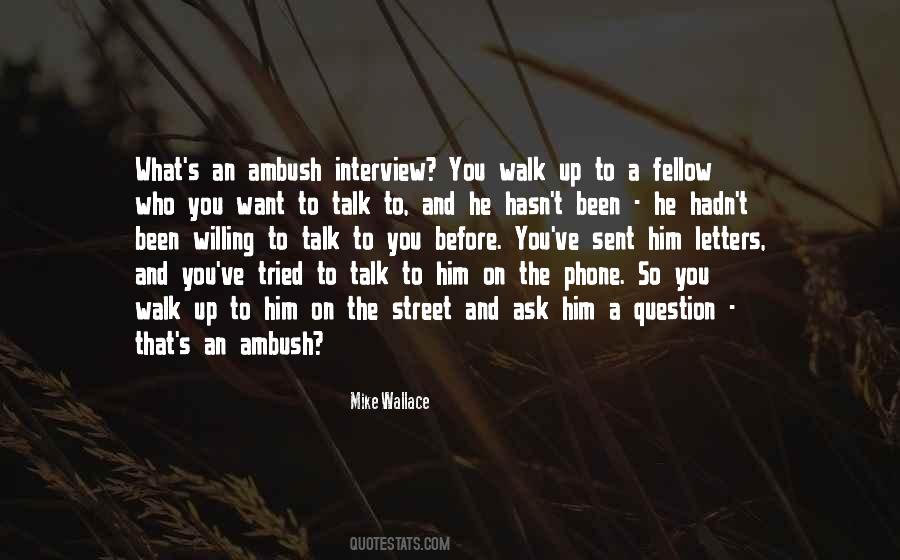 Mike Wallace Quotes #881287