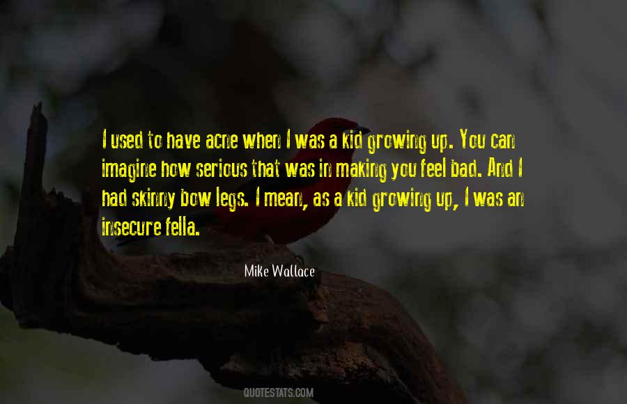 Mike Wallace Quotes #911138