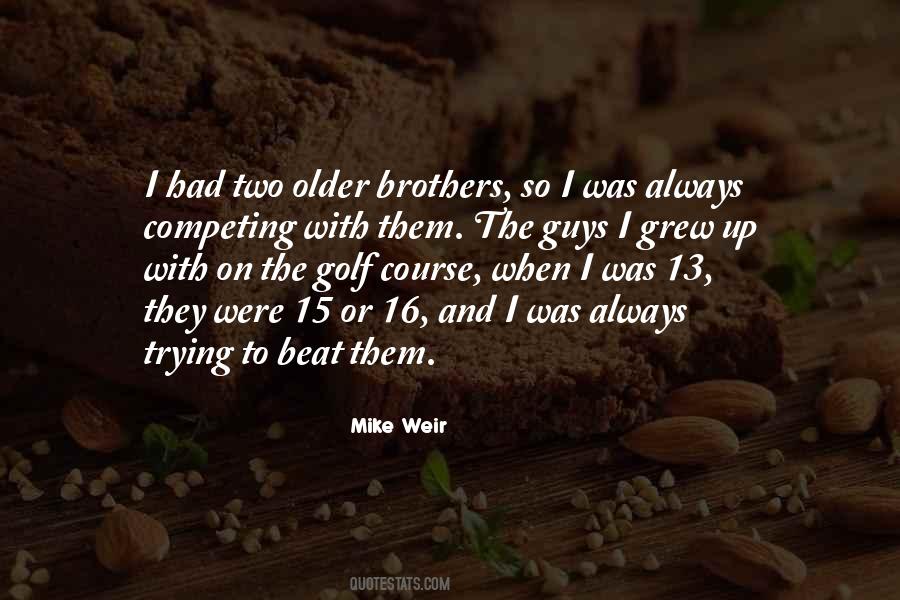 Mike Weir Quotes #1748090 Mike Weir Quotes #1748090