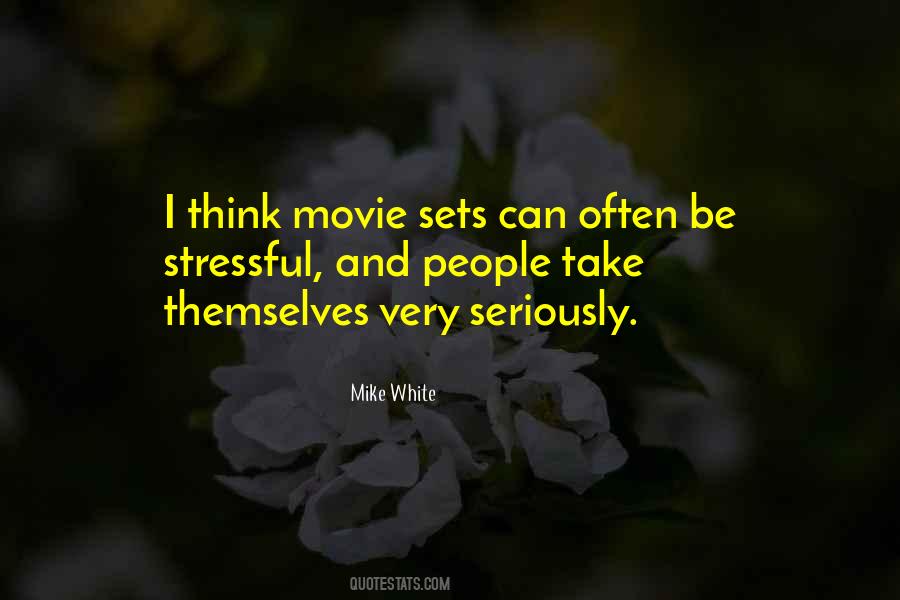 Mike White Quotes #1287288
